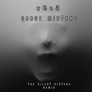 Grave Mistake (The Silent Sisters Remix)
