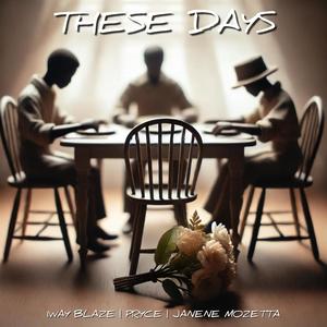 These Days (feat. Pryce & Janene Mozetta) [Explicit]