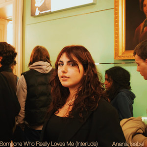 Someone Who Really Loves Me (Interlude) (Explicit)