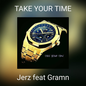 TAKE YOUR TIME (Explicit)