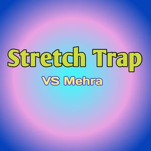Stretch Trap