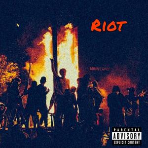 Riot (feat. Milliani & Myles Newman) [Explicit]