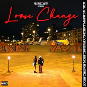 LOOSE CHANGE (Explicit)