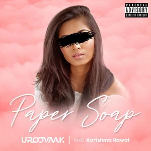 Paper Soap (feat. Karishma Rawat) [Explicit]