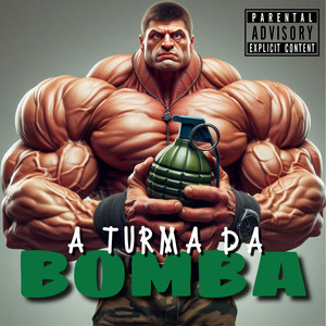 A Turma da Bomba (Explicit)