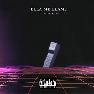 Ella Me Llamo (Explicit)