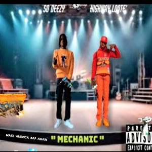 Mechanic freestyle (feat. SoDeezy) [Explicit]