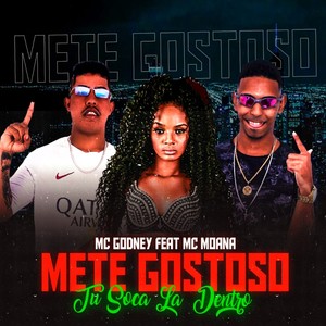 Mete Gostoso (feat. Mc MOANA) (Remix)