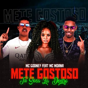Mete Gostoso(feat. Mc MOANA) (Remix|Explicit)