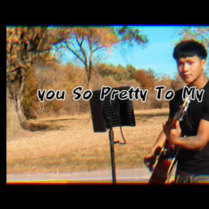 Pretty To My Eye (Explicit)