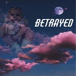 BETRAYED (Explicit)