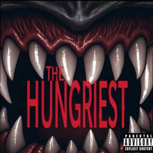 The Hungriest (Explicit)