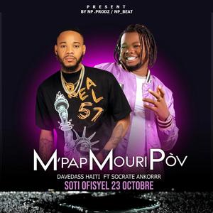 M Pap Mouri Pòv (feat. Socrate ankorr) [Explicit]