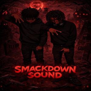 Smackdowm Sound (feat. Sw3Chase & VgJay) (Explicit)