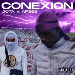 CONEXIÓN (feat. AF369NT & LEOR PRODUCTIONS) [Explicit]