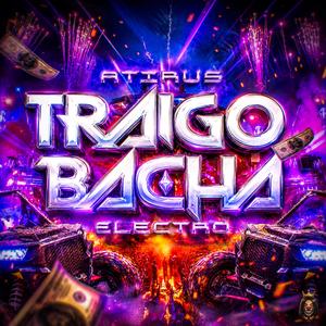 TRAIGO BACHA ELECTRO (Explicit)