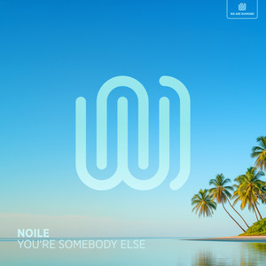 You're Somebody Else