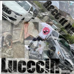 Racc It Up (Luccciii) [Explicit]