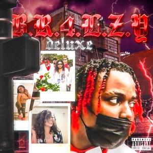 B.R.4.L.Z.Y (Deluxe) [Explicit]