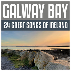Galway Bay - 24 Great Songs Of Ireland