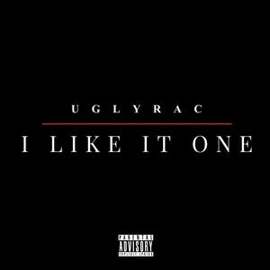 I LIKE IT ONE (Explicit)