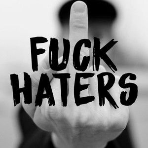 **** Haters (Explicit)