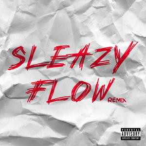 SleazyFlow (Remix) [Explicit]