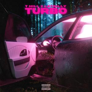 Turbo (feat. T Hill) [Explicit]