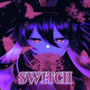 SWITCH (Slowed & Reverb) [Explicit]