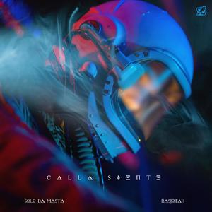 Calla Siente(feat. Rasjotah)
