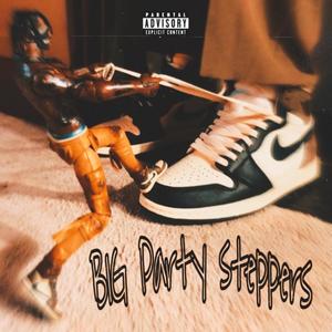 BIG Party Steppers (feat. Blinkzz) [Explicit]