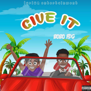 Give It (Explicit)