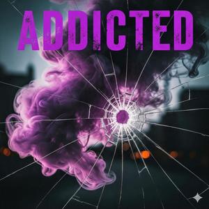 Addicted