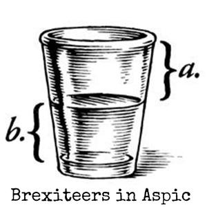 Brexiteers in Aspic (Explicit)