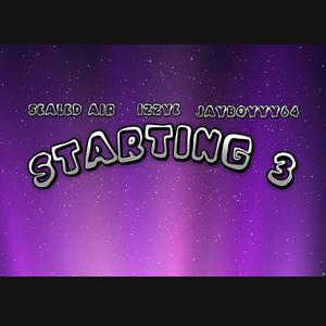 Starting 3 (feat. IzzyE & Jayboyyy64) [Explicit]