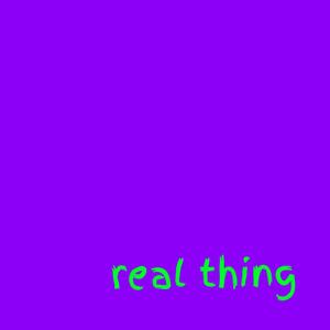 real thing