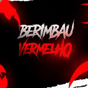 Berimbau Vermelho (Explicit)