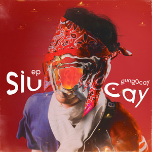 Siu Cay (Explicit)