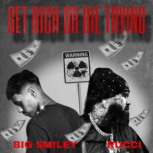 Get Rich Or Die Trying (feat. Rucci) [Explicit]