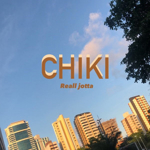 CHIKI (Explicit)