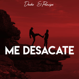 Me Desacate (Explicit)