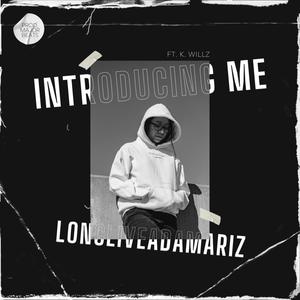 Introducing Me(feat. K. Willz)