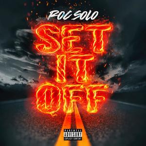 Set It Off (Explicit)