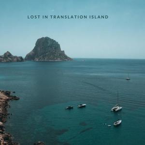 Lost In Translation Island