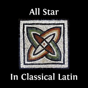 All Star in Classical Latin (feat. Stantough)