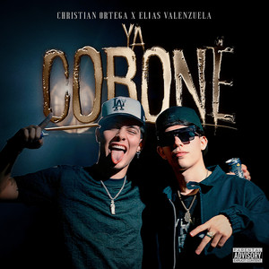 Ya Coroné (Explicit)