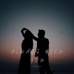 Always Been You