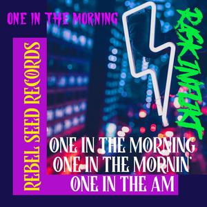 ONE IN THE MORNING (Explicit)