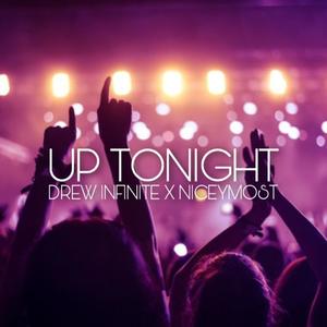 Up Tonight(feat. niceymost) (Explicit)
