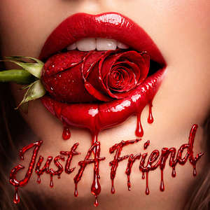 Just A Friend (Explicit)